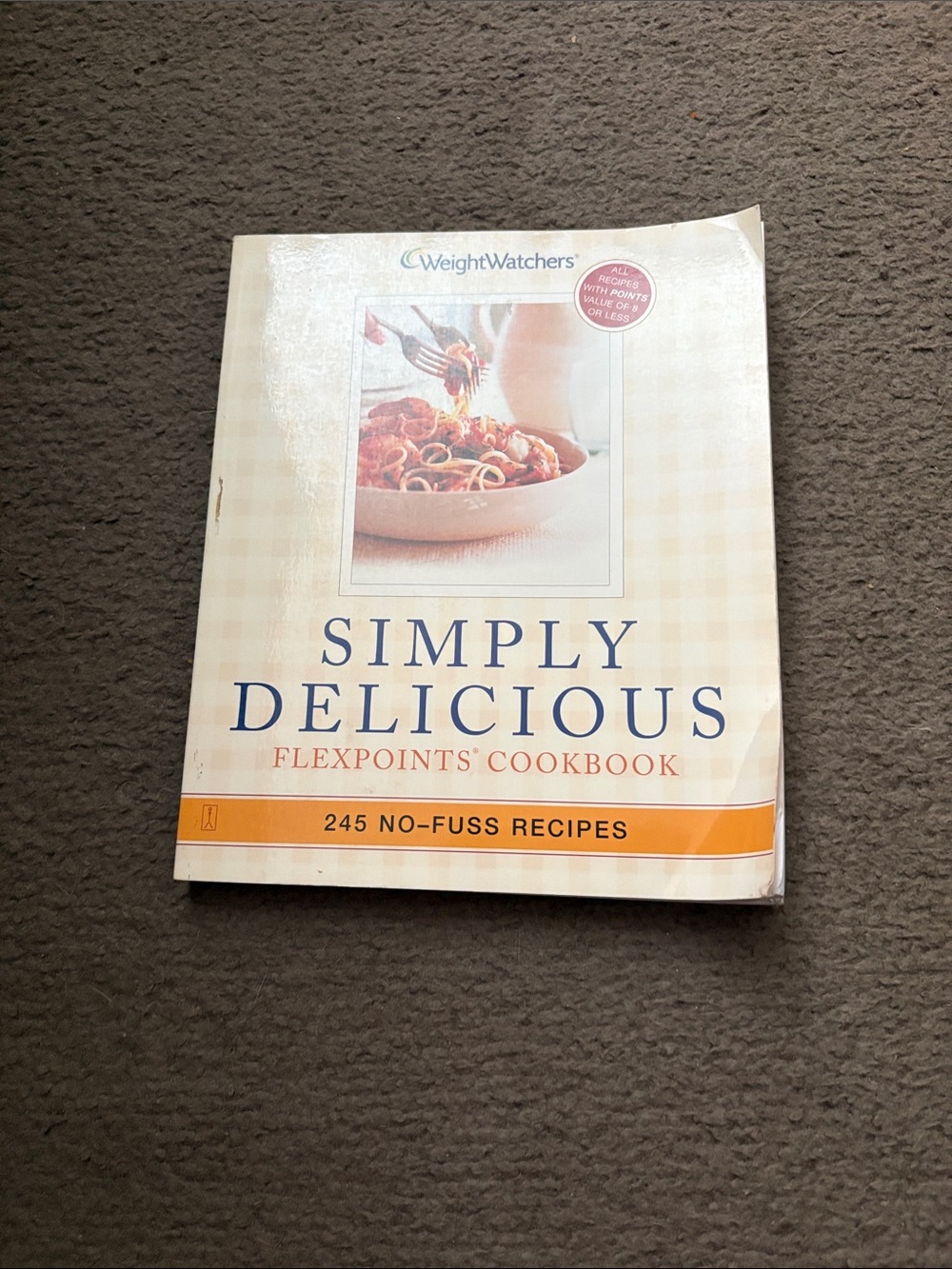 Weight Watchers Simply Delicious FlexPoints Cookbook - Cream and Orange Cover